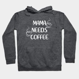 Mama Needs Coffee Letter Print Cute Mommy Women Funny Graphic Mothers Day Hoodie